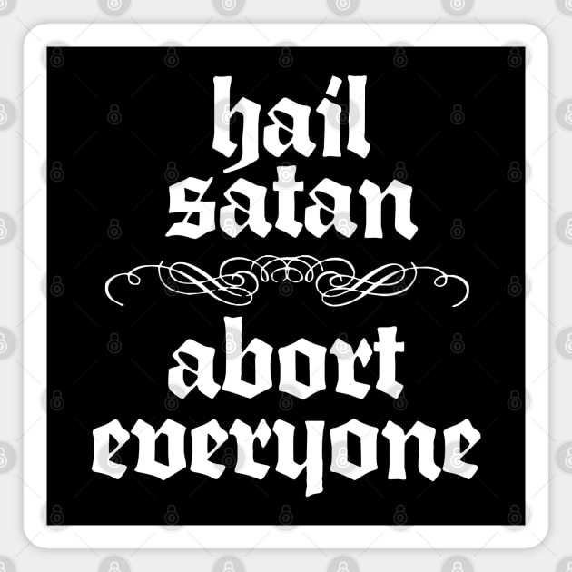 Hail Satan / Abort Everyone Magnet by DankFutura